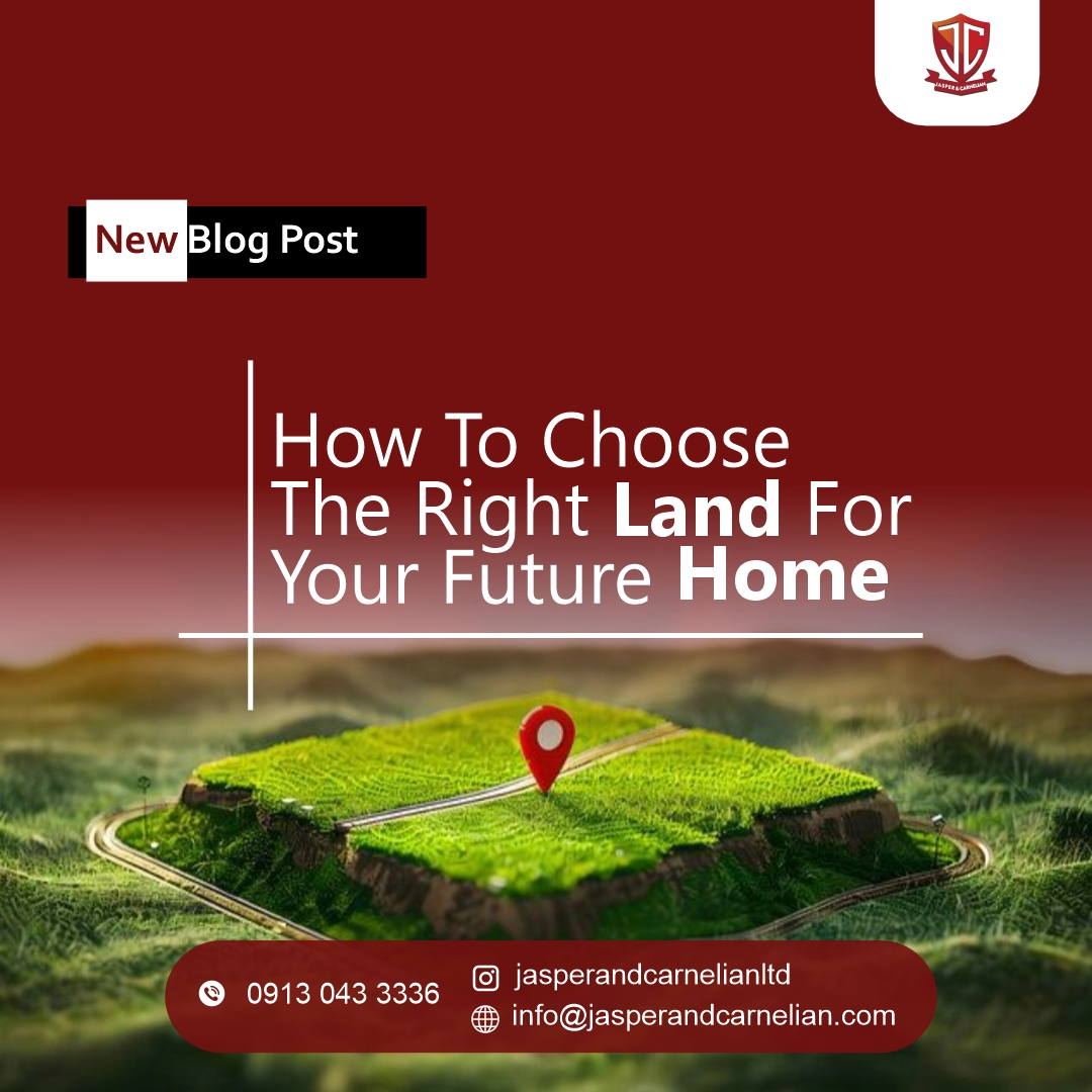 How to Choose the Right Land for Your Future Home